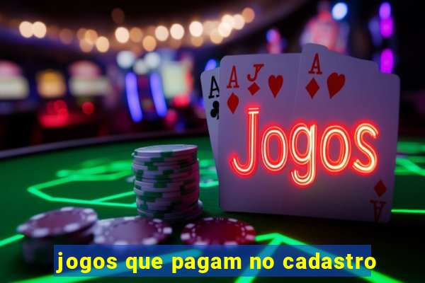 jogos que pagam no cadastro